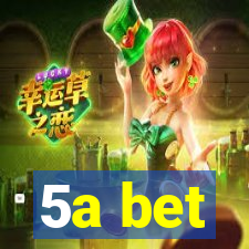 5a bet